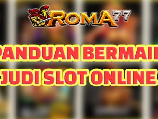 Panduan Bermain Judi Slot Online Untuk Pemula - Judi slot online adalah salah satu jenis permainan judi online yang paling populer saat ini
