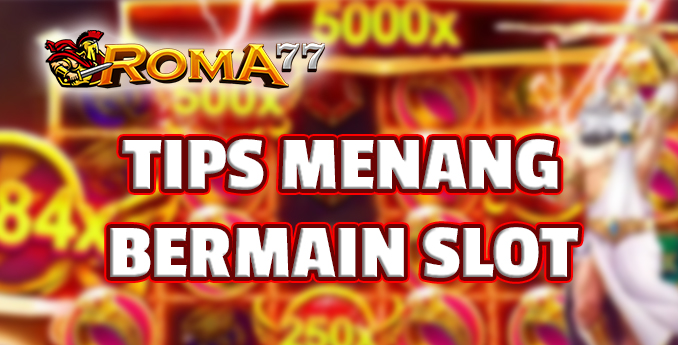12 Tips Menang Bermain Slot Online - Slot online merupakan salah satu jenis permainan judi online yang paling populer. 12 Tips Menang Bermain Slot Online - Slot online merupakan salah satu jenis permainan judi online yang paling populer.