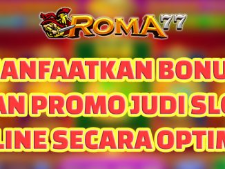 Manfaatkan Bonus dan Promo Judi Slot Online Secara Optimal - Judi slot online telah menjadi hiburan yang populer bagi banyak orang.
