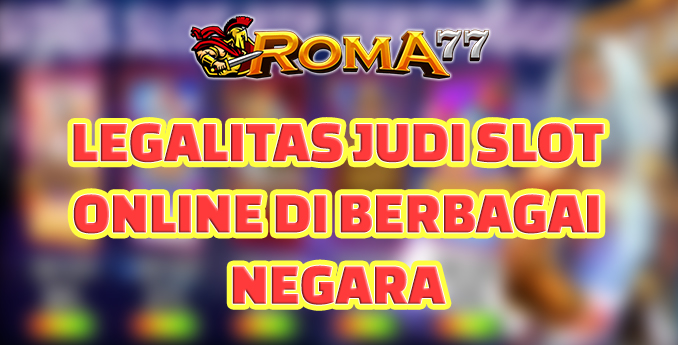 Legalitas Judi Slot Online di Berbagai Negara - Judi slot online telah menjadi salah satu jenis permainan judi yang paling populer Legalitas Judi Slot Online di Berbagai Negara - Judi slot online telah menjadi salah satu jenis permainan judi yang paling populer