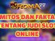 Mengenal Mitos dan Fakta Tentang Judi Slot Online - Judi slot online telah menjadi salah satu jenis permainan judi yang paling populer