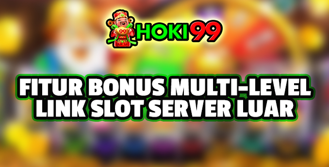Fitur bonus multi-level adalah salah satu fitur paling menarik yang dapat ditemukan pada permainan slot online Fitur bonus multi-level adalah salah satu fitur paling menarik yang dapat ditemukan pada permainan slot online