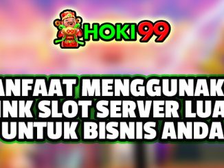 Manfaat Menggunakan Link Slot Server Luar untuk Anda - Dalam era digital saat ini, bisnis online semakin berkembang dan semakin banyak
