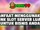 Manfaat Menggunakan Link Slot Server Luar untuk Anda - Dalam era digital saat ini, bisnis online semakin berkembang dan semakin banyak