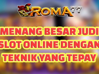 Menang Besar Judi Slot Online dengan Teknik yang Tepat - Judi slot online telah menjadi salah satu permainan kasino