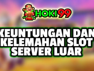 Keuntungan dan kelemahan slot server luar - Dalam era digital saat ini, topik yang menarik minat banyak orang