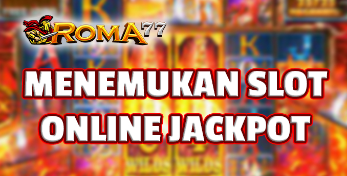 Menemukan Slot Online dengan Jackpot Besar - Siapa yang tidak ingin memenangkan jackpot besar ketika bermain slot online? Menemukan Slot Online dengan Jackpot Besar - Siapa yang tidak ingin memenangkan jackpot besar ketika bermain slot online?