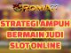 Strategi Ampuh Untuk Bermain Judi Slot Online - Bermain judi slot online adalah salah satu bentuk hiburan yang populer dan mengasyikkan.