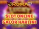 Ciri Umum Slot online gacor hari ini - Slot online gacor hari ini tetap menjadi pilihan terbaik bettor judi online tanah air.