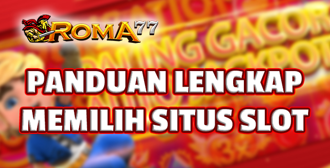 Panduan Lengkap Memilih Situs Slot Online Terbaik - Permainan slot online kini semakin populer dan banyak diminati oleh para pemain judi online. Panduan Lengkap Memilih Situs Slot Online Terbaik - Permainan slot online kini semakin populer dan banyak diminati oleh para pemain judi online.