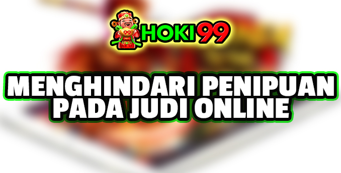 Menghindari Penipuan di Judi Online - Judi online kini semakin populer di kalangan masyarakat. Banyak orang memilih untuk berjudi Menghindari Penipuan di Judi Online - Judi online kini semakin populer di kalangan masyarakat. Banyak orang memilih untuk berjudi