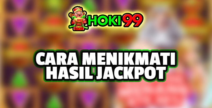 Cara Cerdas Menikmati Hasil Jackpot - Situs slot online telah menjadi salah satu tren baru bagi para penggemar game online Cara Cerdas Menikmati Hasil Jackpot - Situs slot online telah menjadi salah satu tren baru bagi para penggemar game online