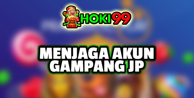 Cara Mudah Menjaga Akun Gampang JP - Judi slot online menjadi salah satu jenis permainan judi online yang sangat diminati oleh banyak orang Cara Mudah Menjaga Akun Gampang JP - Judi slot online menjadi salah satu jenis permainan judi online yang sangat diminati oleh banyak orang