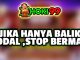 Bermain Jika Hanya Terus Balik Model, Lebih Baik Hentikan - Ketika kita bermain permainan judi, terkadang kita menghadapi situasi di mana kita