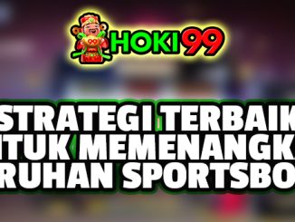 Strategi Terbaik untuk Memenangkan Taruhan Sportsbook - Taruhlah bahwa Anda seorang penggemar olahraga yang antusias